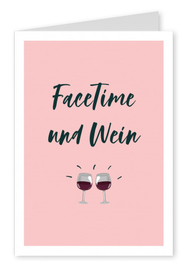 Postkarte FaceTime und Wein