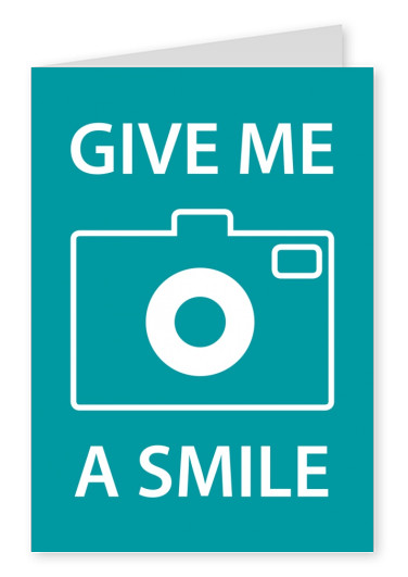 Grußkarte mit ''Give me a smile'' Text und Kamera