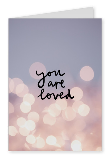 Postkarte Spruch You are loved