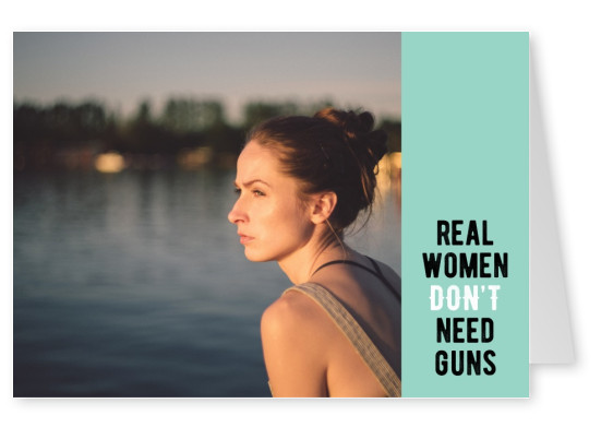 Real women don't need guns