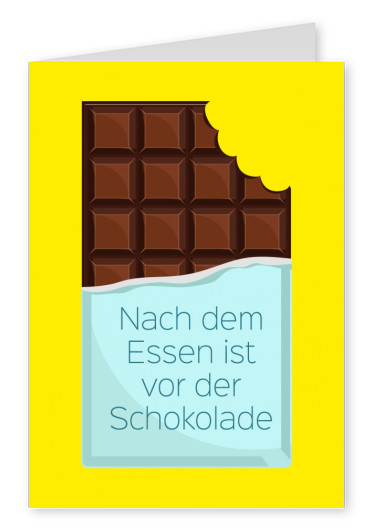 Grafik von einerTafel Schokolade und dem Spruch: Nach dem Essen ist vor der Schokolade
