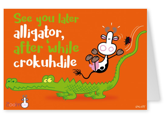 See You Later Alligator The Coolmoo Comic Cartoons Echte Postkarten Online Versenden