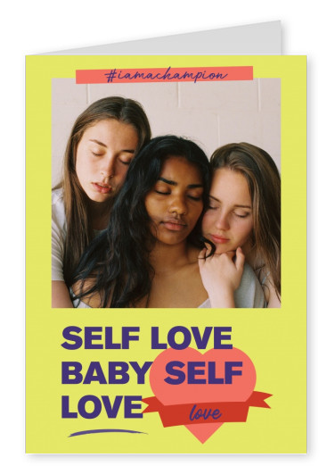 Self love - #iamachampion