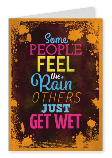 Vintage Spruch Postkarte: Some people feel the rain, others just get wet