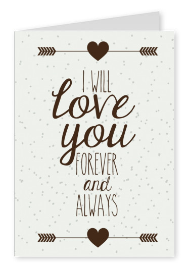 i will love you for ever and allways spruch postkarte