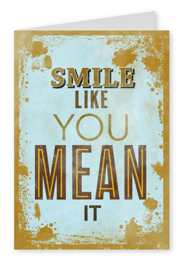 Spruch smile like you mean it in verschiedenen Schriften und Farben auf einem hellen Hintergrund