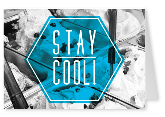 Eiscreme und Spruch Stay Cool