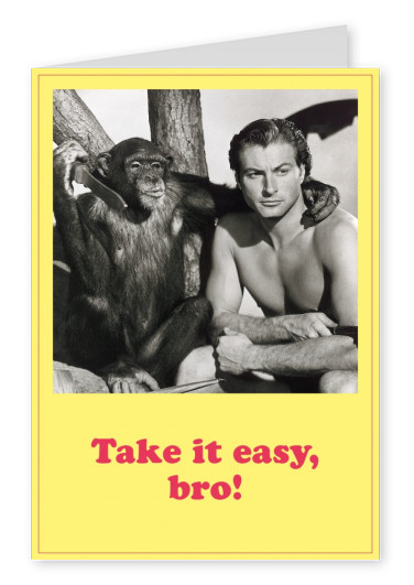 Tarzan Postcard Take it easy, bro!