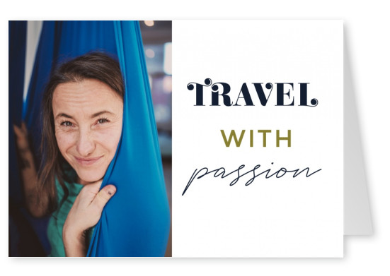 Postkartenspruch Travel with passion