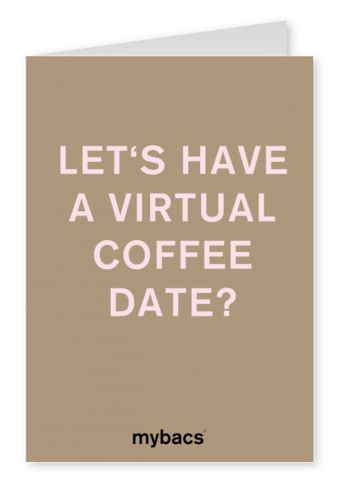 Let's have a virtual coffee date