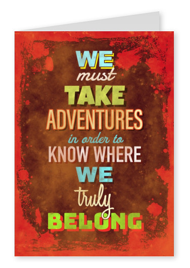 Vintage Spruch Postkarte: We must take adventures in order to know where we truly belong