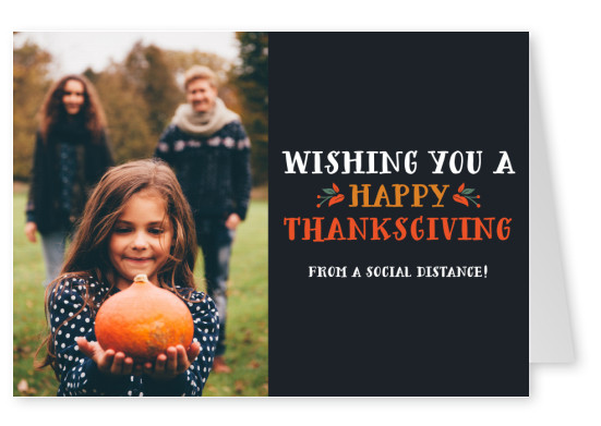 Wishing you a happy thanksgiving from a social distance!