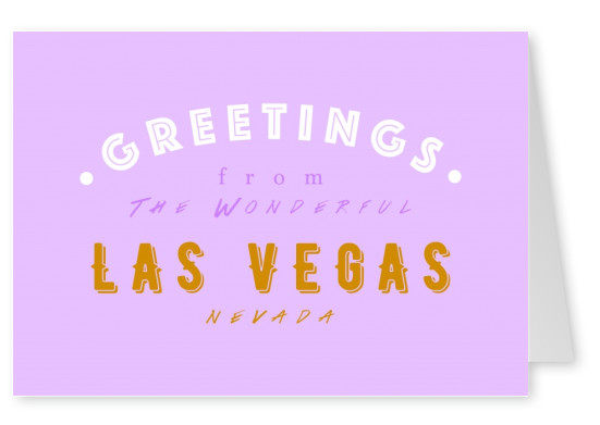 Greetings from the Wonderful Las Vegas