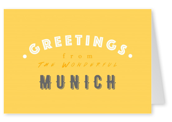 Greetings from the Wonderful Munich