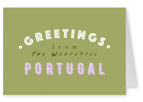 Greetings from the Wonderful Portugal