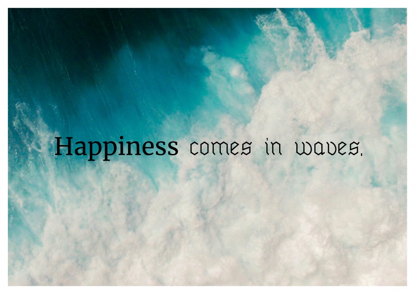 Postkarte Spruch Happiness comes in waves