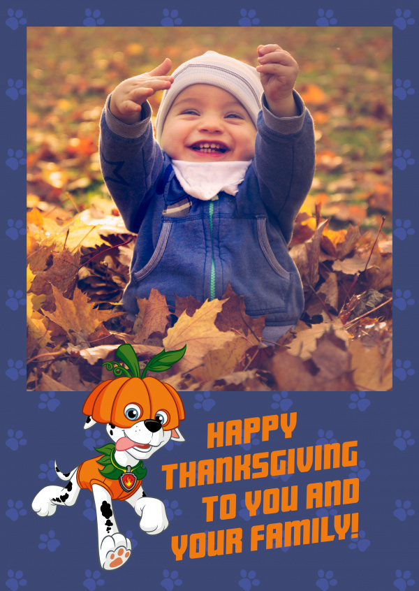 PAW Patrol Happy Thanksgiving to you and your family
