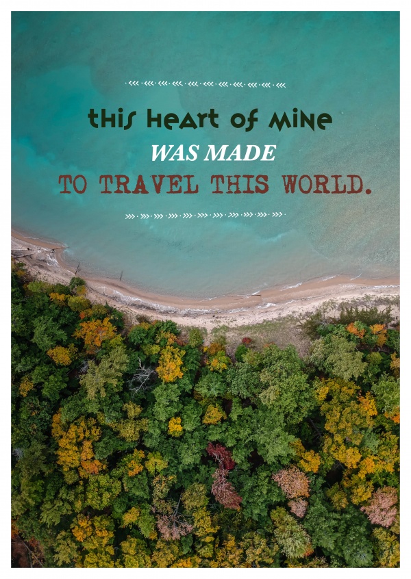 postcard quote this heart of mine was made to travel this world