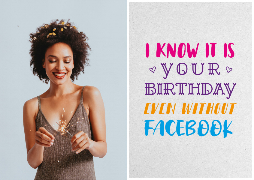 I Know It Is Your Birthday Even Without Facebook Geburtstagskarten Spruche Echte Postkarten Online Versenden