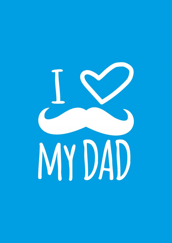 blue Card saying I love my dad with mustache
