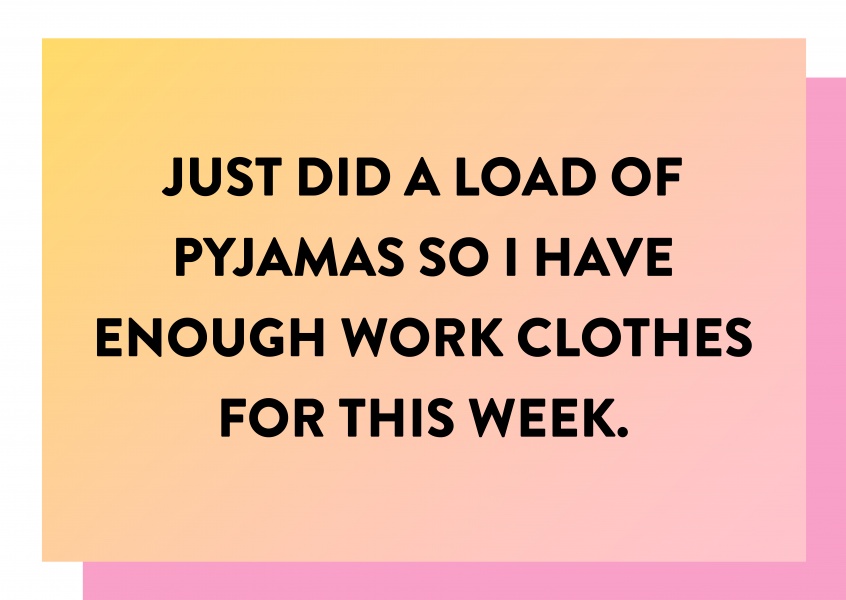 Just did a load of Pyjamas