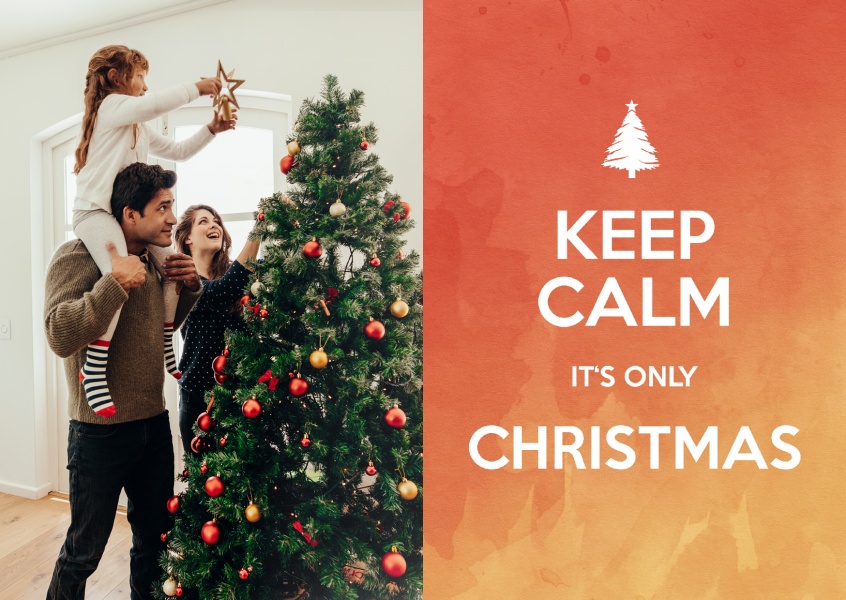 Keep Calm It's Only Christmas Spruch