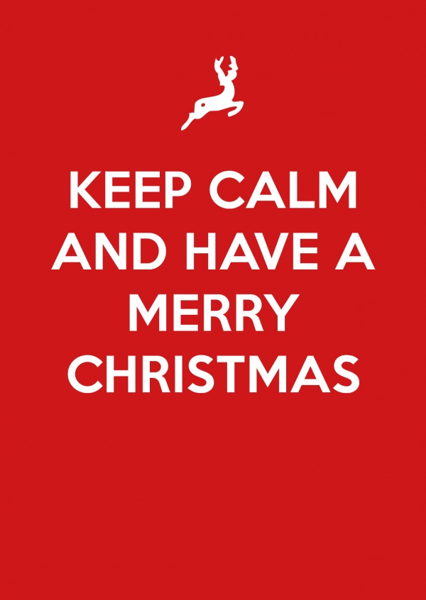 Keep calm and have a Merry Christmas