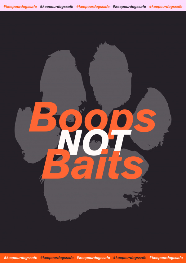 Boops not Baits #KEEPOURDOGSSAFE
