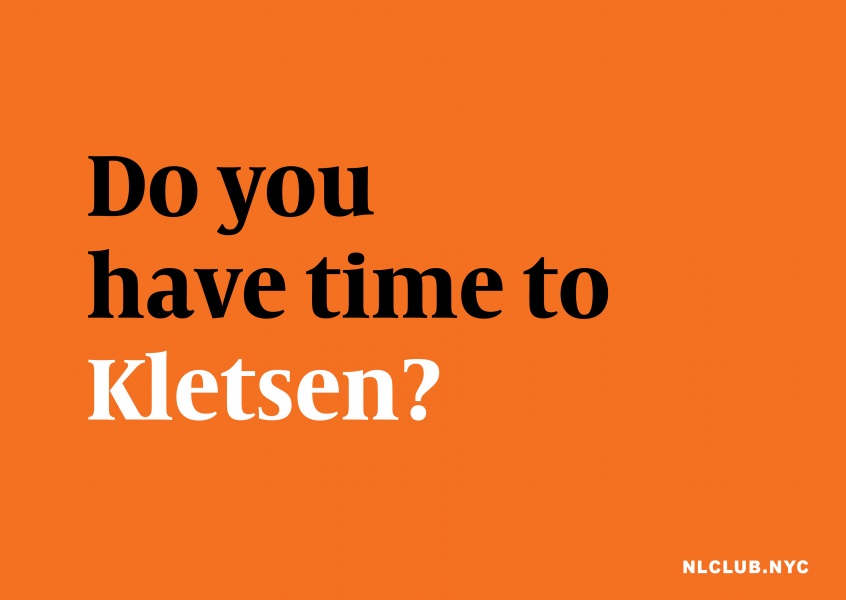 NL CLUB NYC Do you have time to Kletsen?