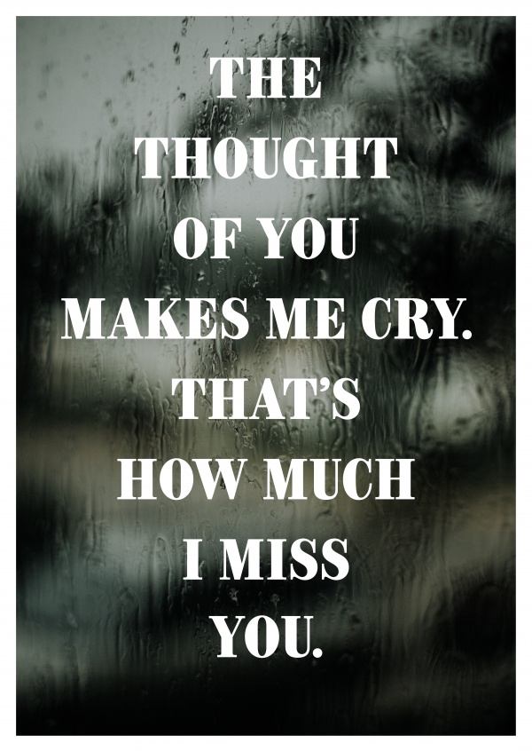 The Thought Of You Makes Me Cry That S How Much I Miss You Vraies Cartes Postales En Ligne