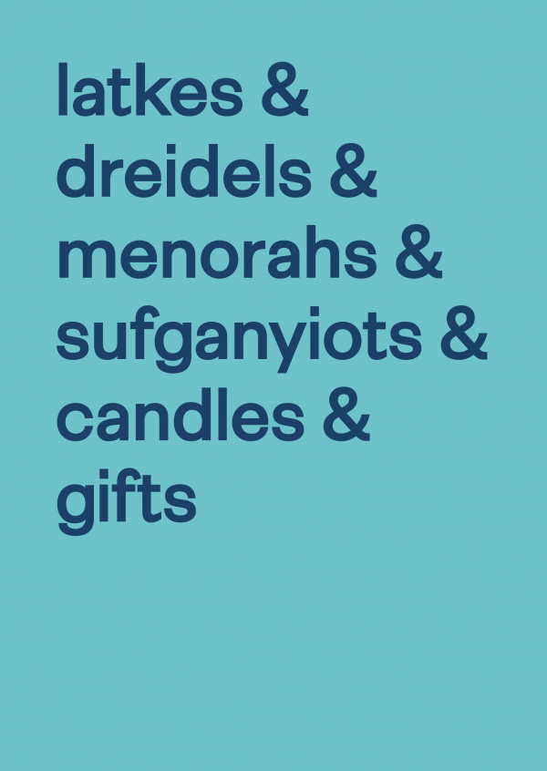 Latkes & dreidels & menorahs & sufgnayiots & candles & gifts