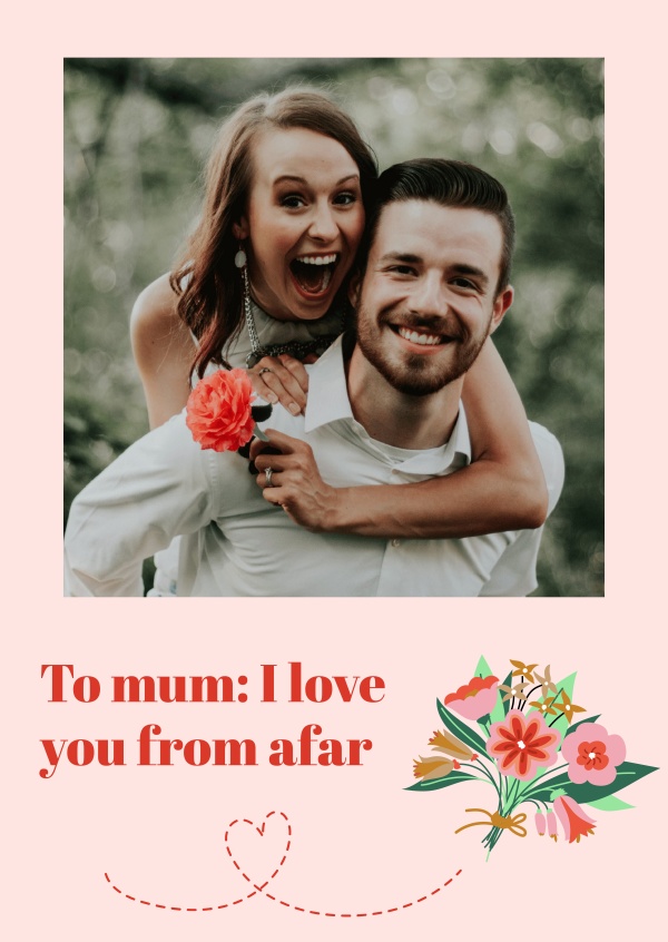 To mum: I love you from afar