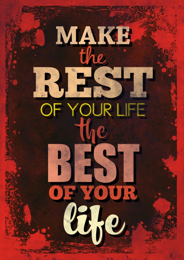 Vintage quote card: Make the rest of your life the best of your life