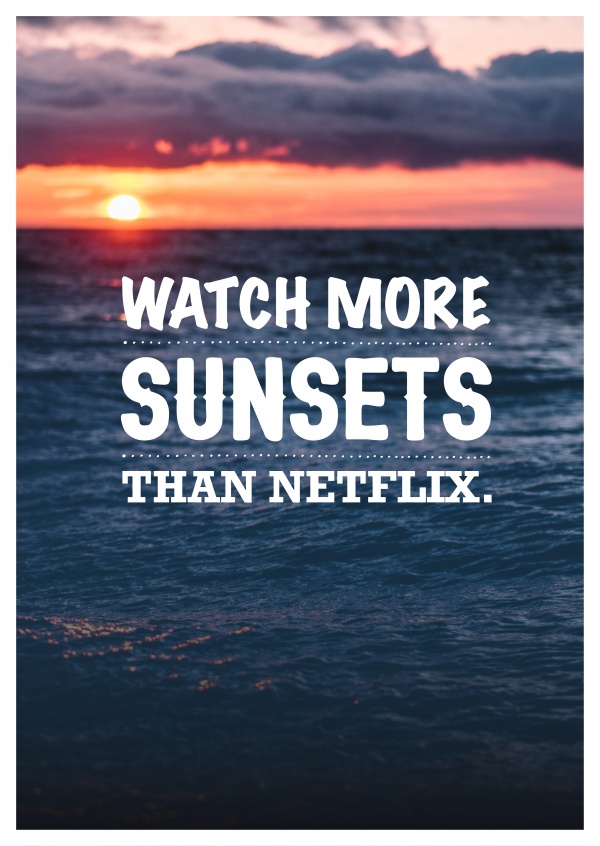 tarjeta postal diciÃ©ndole Ver mÃ¡s puestas de sol de Netflix