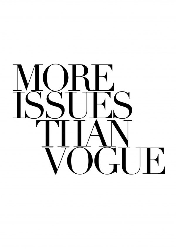 More issues than Vogue written in black on white–mypostcard