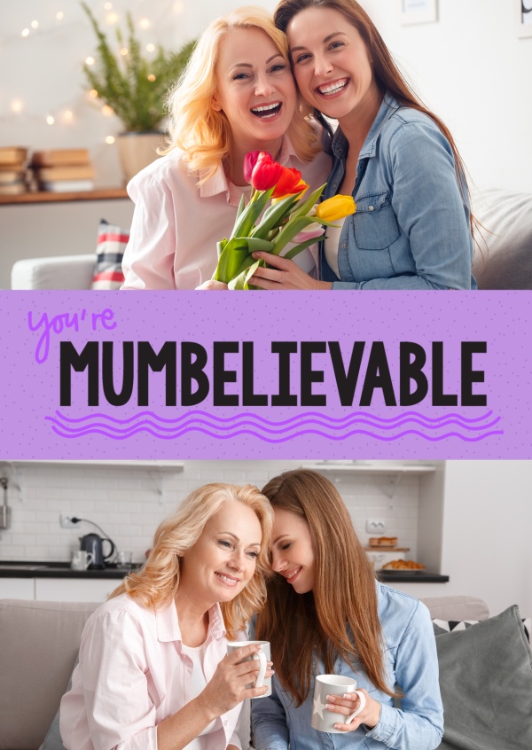 You're mumbelievable!