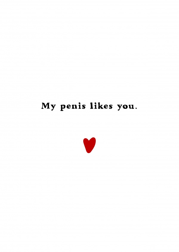 My penis likes you