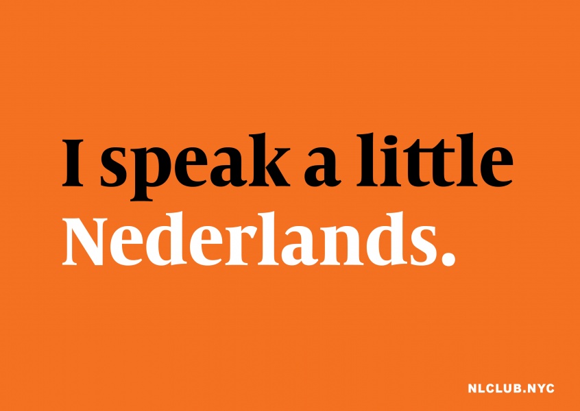 NL CLUB NYC I speak a little Nederlands.