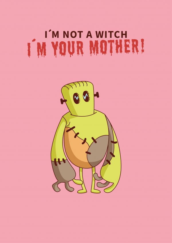 Spruch Karte I'm not a witch. I'm your mother!