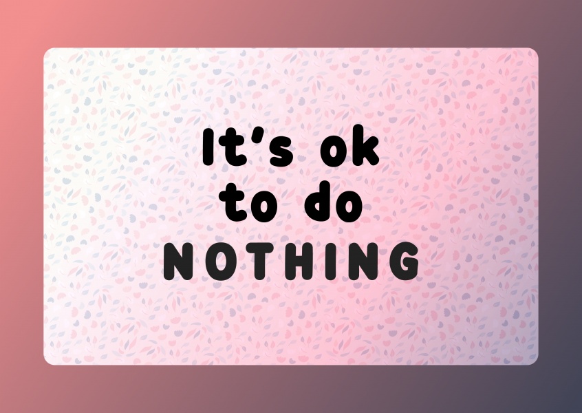 It's OK to do nothing