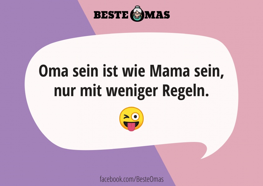 Beste Omas Oma Sein Ist Wie Mama Sein Nur Mit Weniger Regeln Weisheiten Spruche Zitate Echte Postkarten Online Versenden