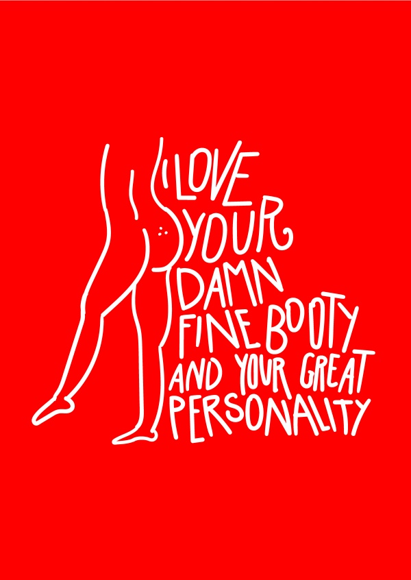 card saying: i love your damn fine booty and your great personality