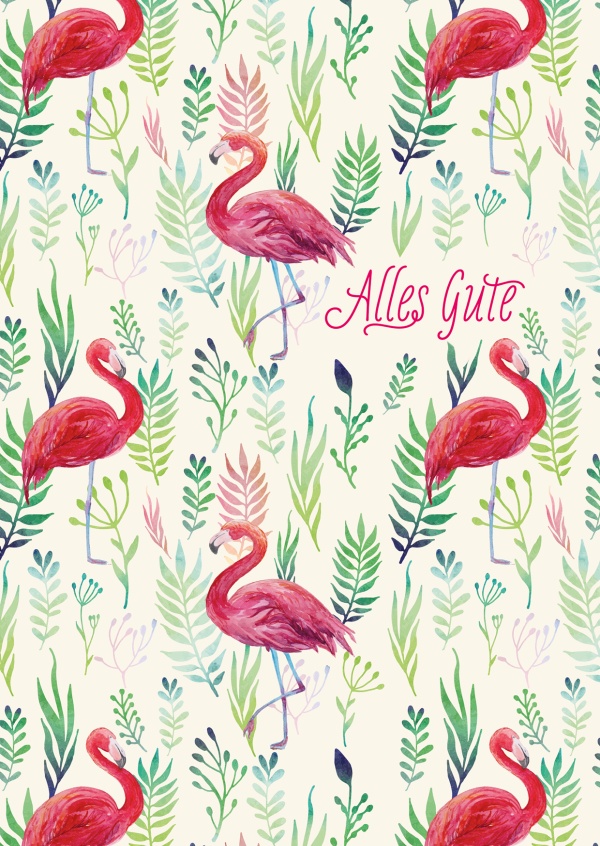 Alles Gute GruÃŸkarte mit Flamingos zwischen grÃ¼nen Pflanzen