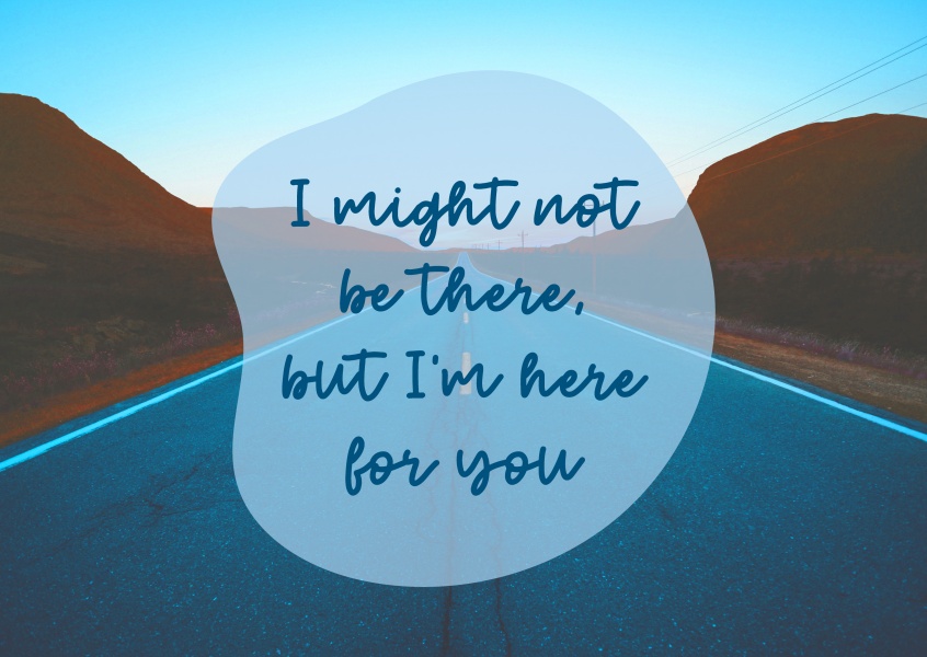 Postkarte Spruch I might not be there, but I'm here for you
