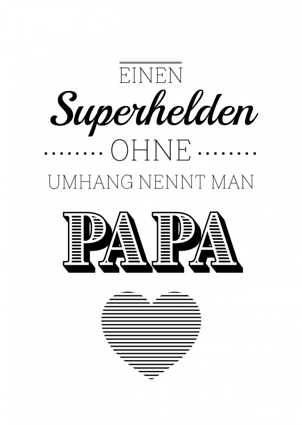 Superheld ohne Umhang nennt man Papa