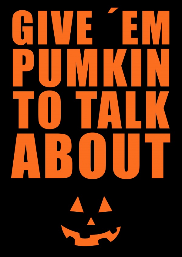 quote card Give' em pumpkin to talk about