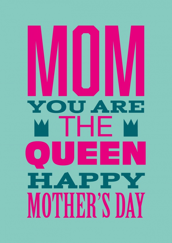 Happy Mother's day quote in pink saying mom you are the queen