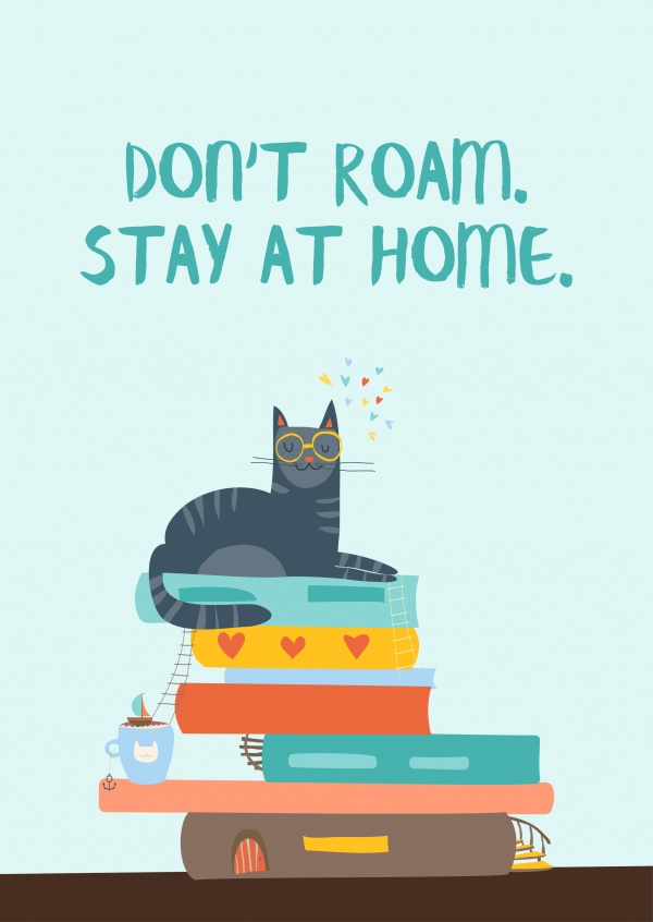 postcard saying Don't roam. Stay at home.