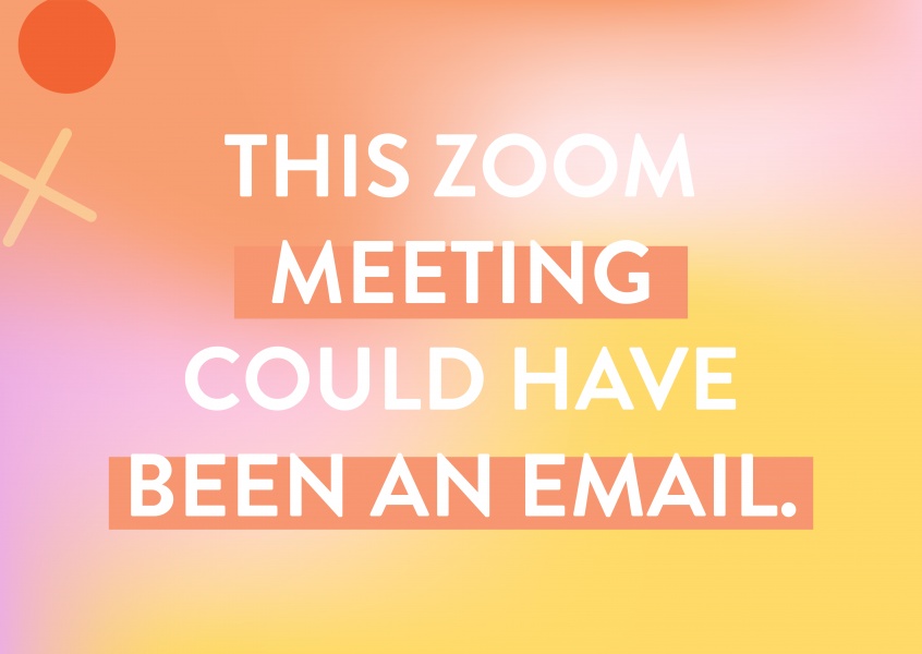 This Zoom Meeting Could Have Been An Email Just Because Cards Quotes Send Real Postcards Online