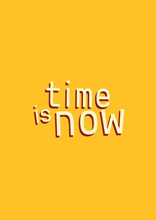 Time is Now